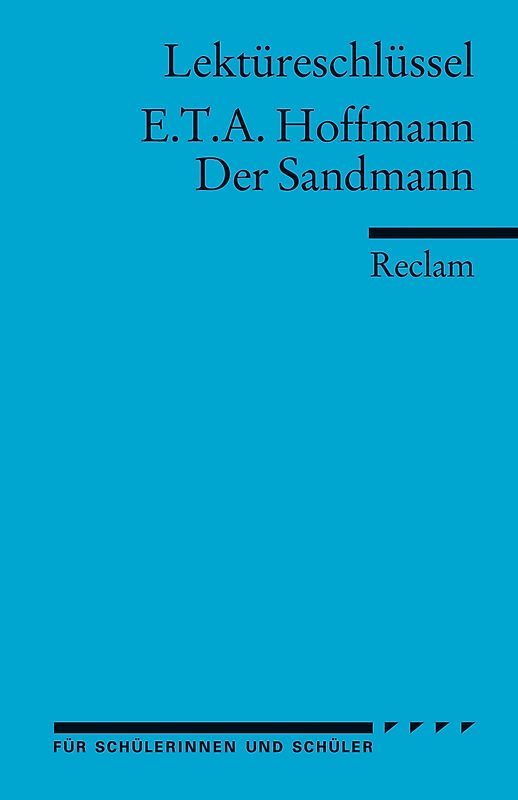 Lektüreschlüssel zu E.T.A. Hoffmann: Der Sandmann
