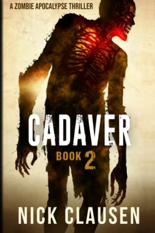 Cadaver 2: A Zombie Apocalypse Thriller