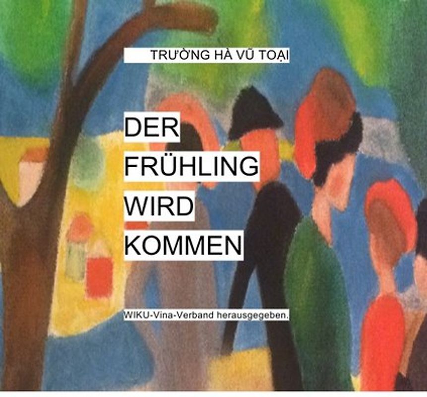 DER FRÜHLING WIRD KOMMEN