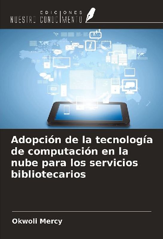 Adopción de la tecnología de computación en la nube para los servicios bibliotecarios