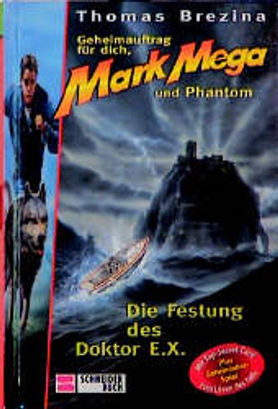 Geheimauftrag für dich, Mark Mega und Phantom / Die Festung des Doktor E.X.