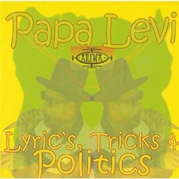 Papa Levi - Lyrics,Tricks & Politics