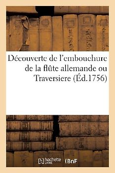 Découverte de l'Embouchure de la Flûte Allemande Ou Traversiere
