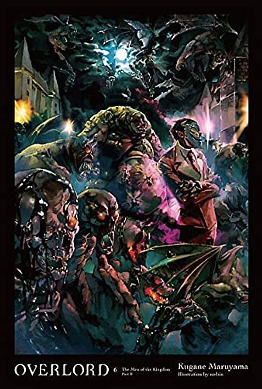 Overlord, Vol. 6 (light novel): The Men of the Kingdom Part II