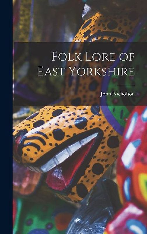 Folk Lore of East Yorkshire