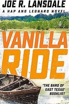 Vanilla Ride: Hap and Leonard Book 7 (Hap and Leonard Thrillers, Band 7)