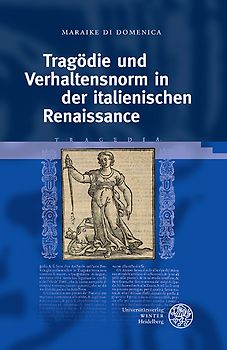 Tragödie und Verhaltensnorm in der italienischen Renaissance