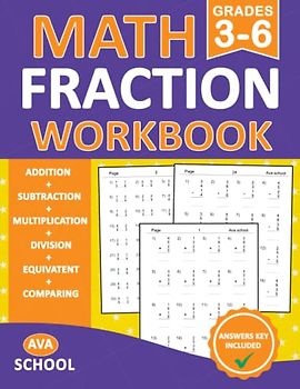 Fraction Math Workbook Grades 3-6 | Addition ,Subtraction ,Multiplication ,Division ,equivalent ,comparing | With Answers: Math Fraction Practice ... | Fraction Essentials Practice Workbook