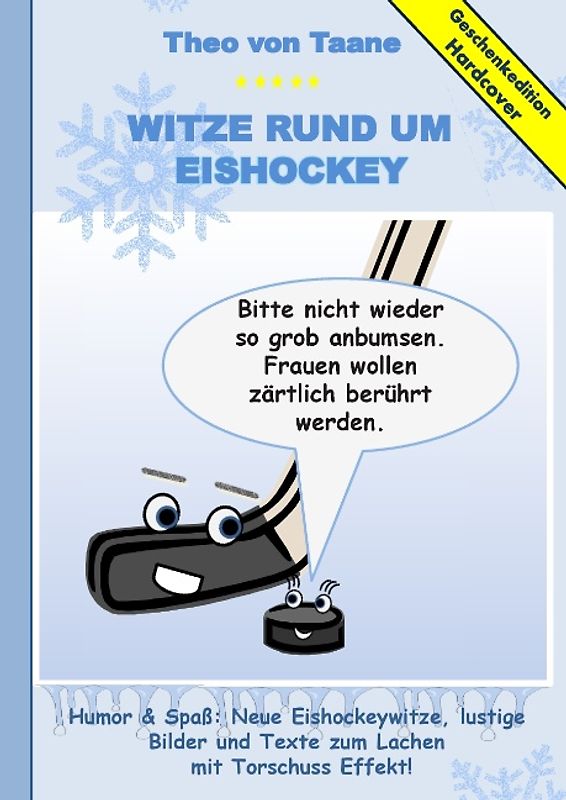 Geschenkausgabe Hardcover: Humor & Spaß - Neue Witze rund um Eishockey, lustige Bilder und Texte zum Lachen mit Torschuss Effekt!