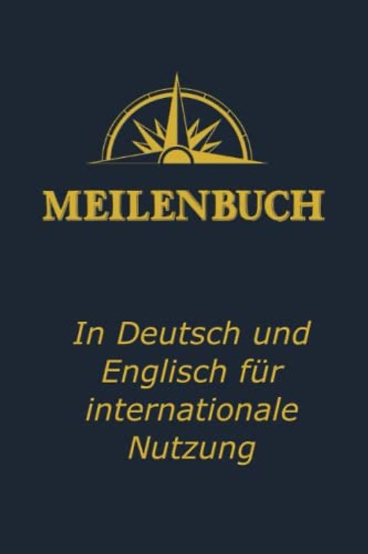 Meilenbuch Deutsch Englisch: Nachweis praktischer Erfahrung im Wassersport: Seemeilennachweise für den neuen Sportküstenschifferschein, für den ... und den Sporthochseeschifferschein | A5