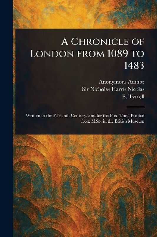 A Chronicle of London From 1089 to 1483