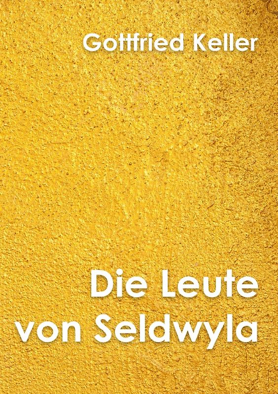 Klassiker der Literatur / Die Leute von Seldwyla Band I