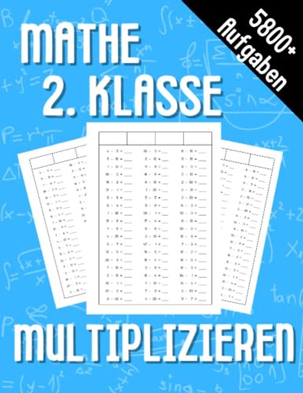 Mathe 2. Klasse Multiplizieren: Übungsheft um Denken und Rechnen spielend zu fordern