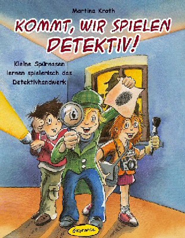 Kommt, wir spielen Detektiv!