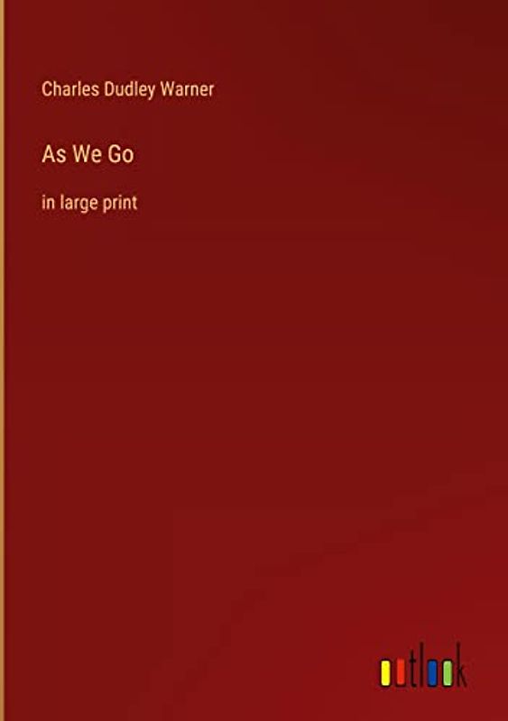 As We Go: in large print