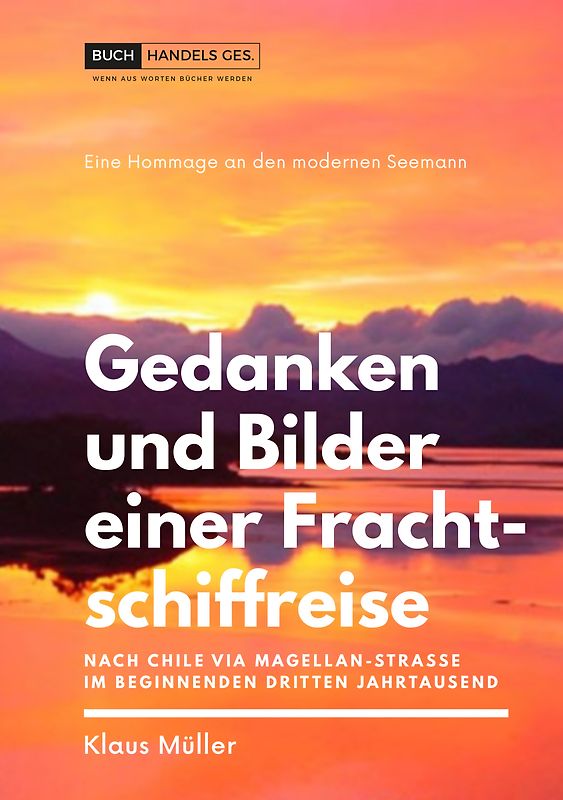 Gedanken und Bilder einer Frachtschiffreise