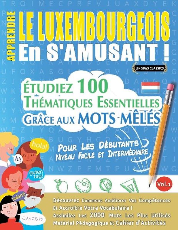 APPRENDRE LE LUXEMBOURGEOIS EN S'AMUSANT - POUR LES DÉBUTANTS