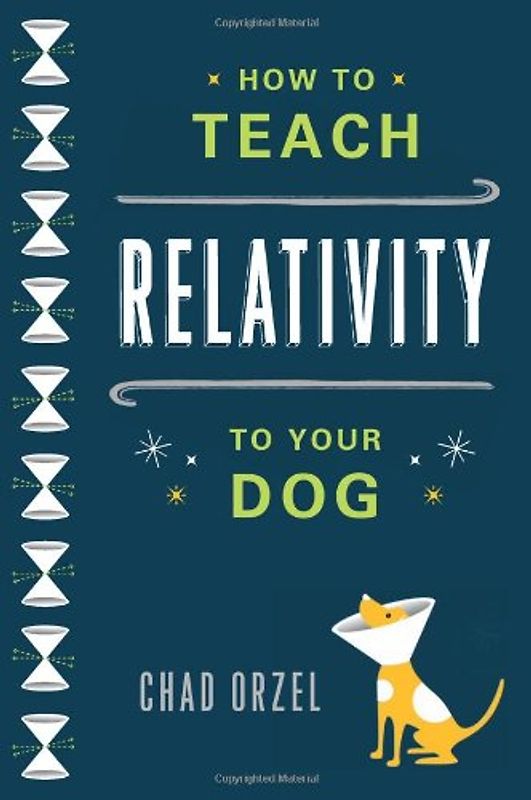 How to Teach Relativity to Your Dog