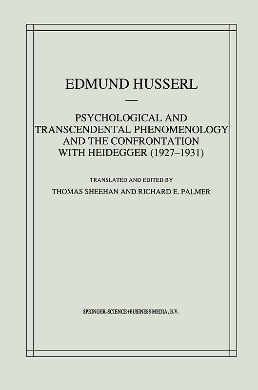 Psychological and Transcendental Phenomenology and the Confrontation with Heidegger (1927–1931)