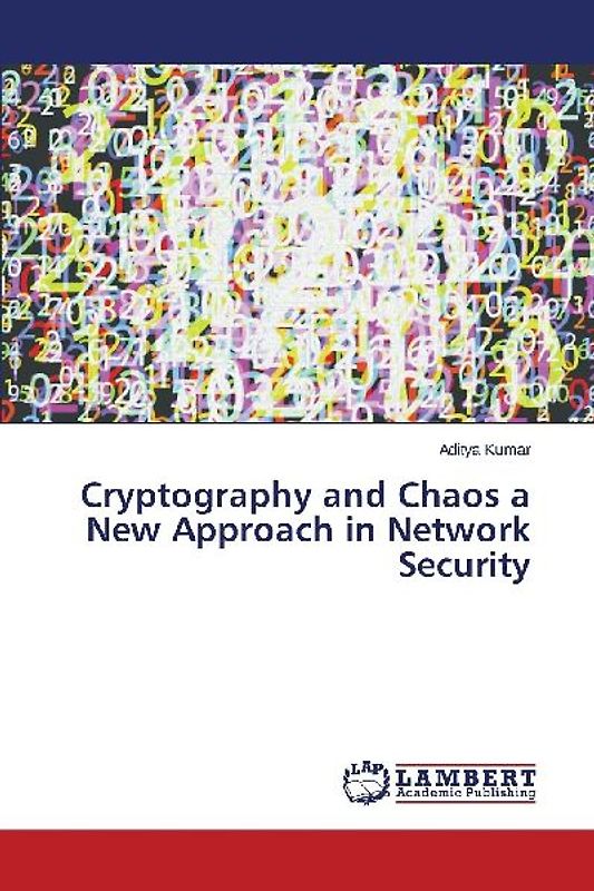 Cryptography and Chaos a New Approach in Network Security