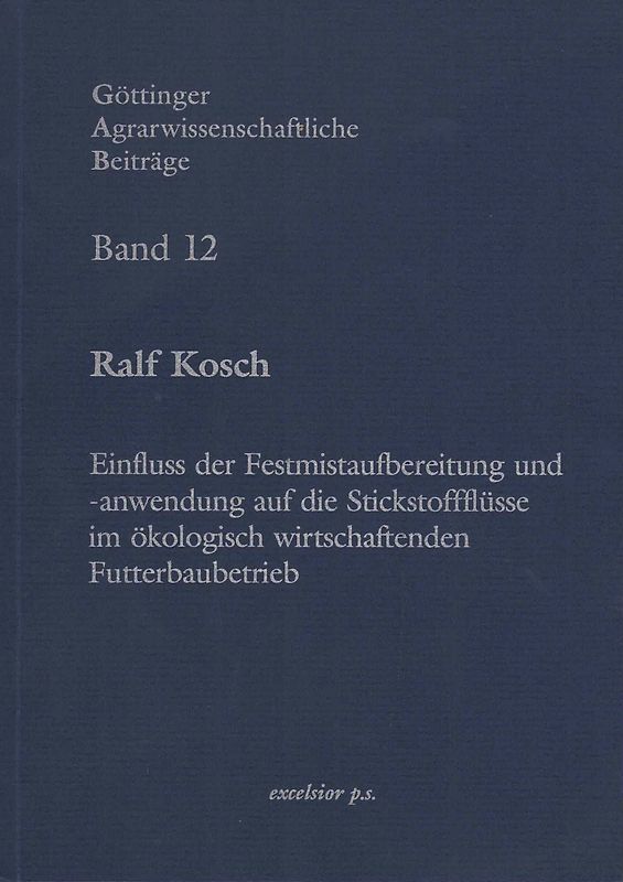 Einfluss der Festmistaufbereitung und –anwendung auf die Stickstoffflüsse im ökologisch wirtschaftenden Futterbaubetrieb
