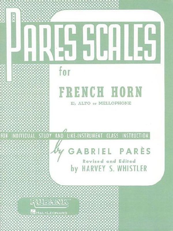Pares Scales - French Horn in F or E-Flat and Mellophone