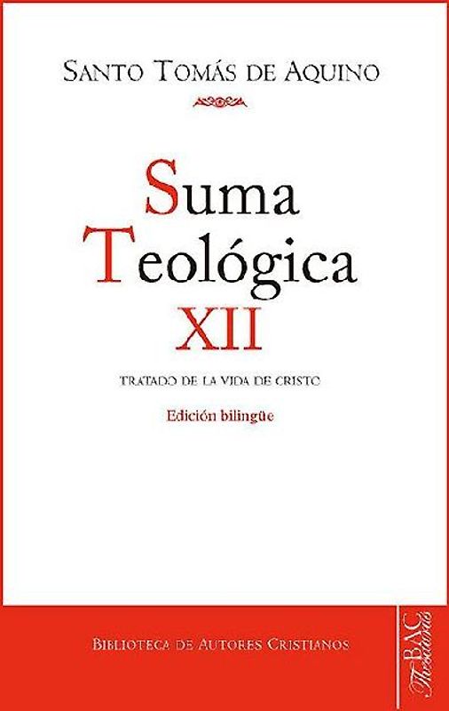 Suma teológica : (3 q. 27-59) : tratado de la vida de Cristo hombre