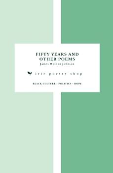 Fifty Years and Other Poems: Irie Poetry Shop Classics