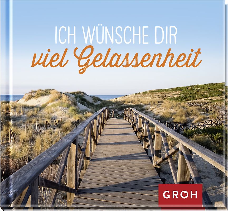 Ich wünsche dir viel Gelassenheit