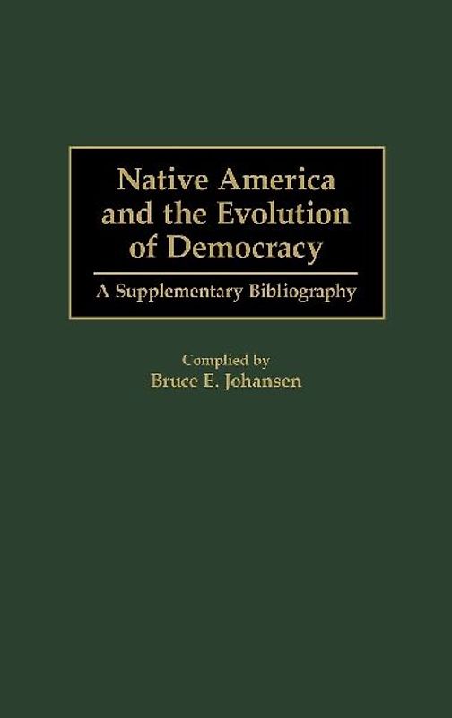 Native America and the Evolution of Democracy