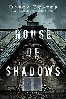 House of Shadows: A Novel (House of Shadows, 1, Band 1)