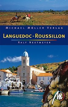 Languedoc-Roussillon. Reiseführer mit vielen hilfreichen Tipps