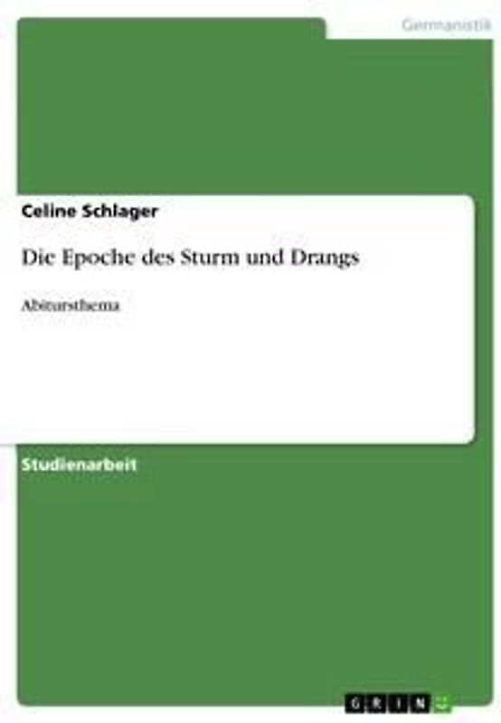 Die Epoche des Sturm und Drangs