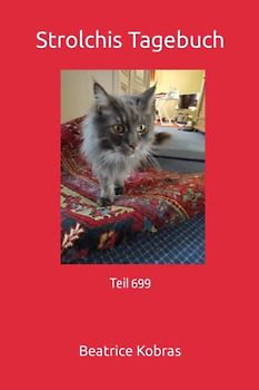 Strolchis Tagebuch: Teil 699
