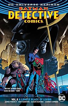 Batman: Detective Comics Vol. 5: A Lonely Place of Living (Rebirth)