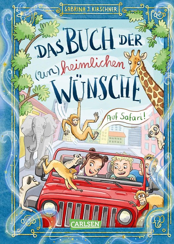 Das Buch der (un)heimlichen Wünsche 1: Auf Safari