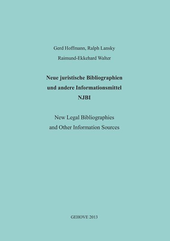 Neue juristische Bibliographien und andere Informationsmittel (NJBI) = New legal bibliographies and other information sources.