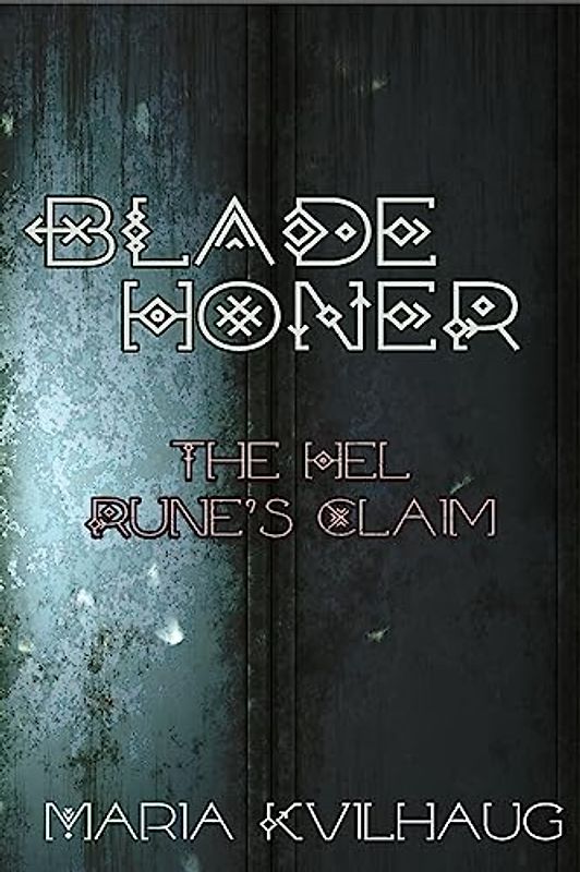 Blade Honer: The Hel Runes Claim