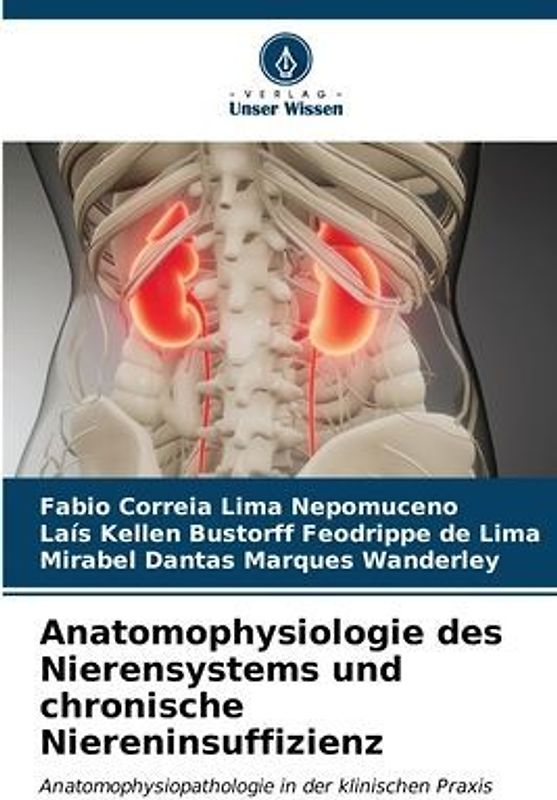 Anatomophysiologie des Nierensystems und chronische Niereninsuffizienz