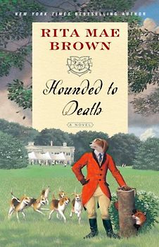 Hounded to Death: A Novel - Rita Mae Brown