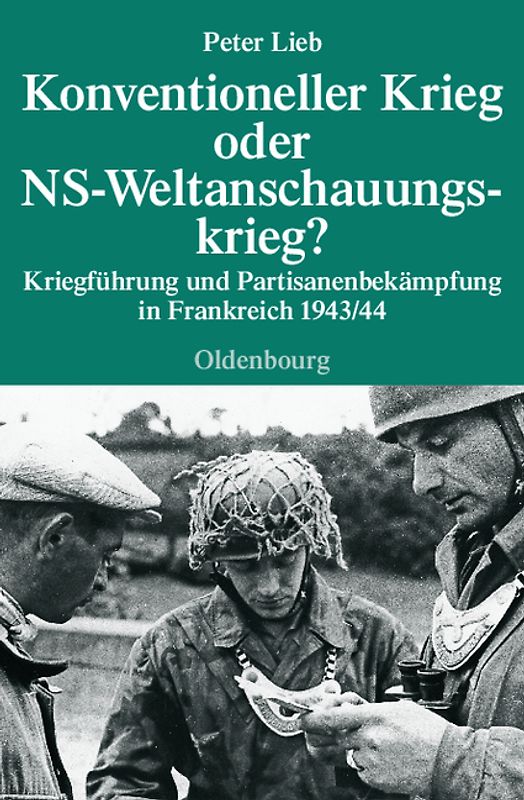 Konventioneller Krieg oder NS-Weltanschauungskrieg?