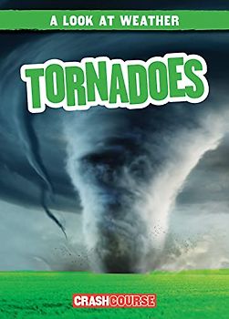 Tornadoes (Look at Weather)