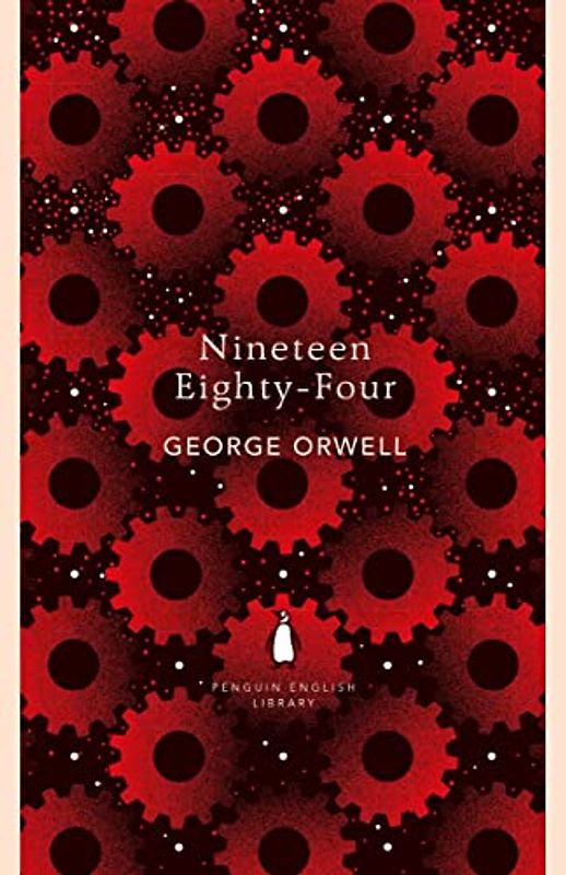 Nineteen Eighty-Four: George Orwell (The Penguin English Library)