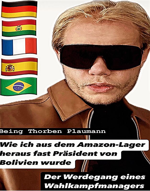 Wie ich aus dem Amazon-Lager heraus fast Präsident von Bolivien wurde