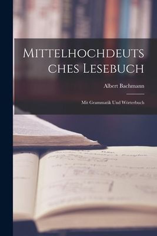 Mittelhochdeutsches Lesebuch
