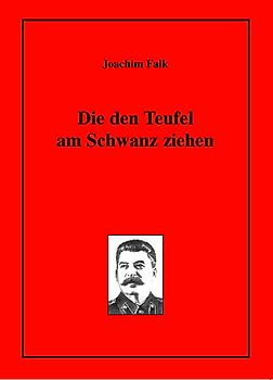 Die den Teufel am Schwanz ziehen
