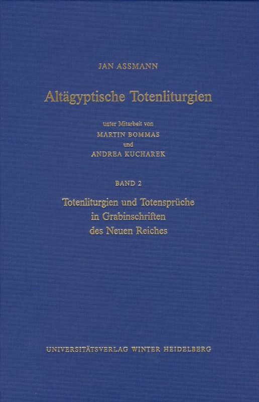 Altägyptische Totenliturgien / Totenliturgien und Totensprüche in Grabinschriften des Neuen Reiches