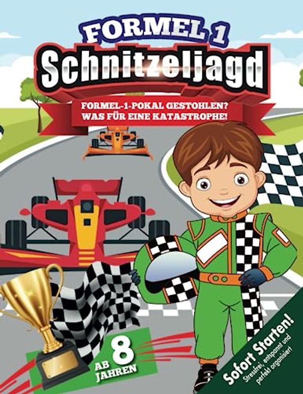 Auto Schatzsuche Kindergeburtstag für Auto-Fans ab 8 Jahren: Die Formel-1 ohne Pokal? Eine Katastrophe! Kreative Schnitzeljagd für begeisterte Rennfahrer! (Bravo Schatzsuche)