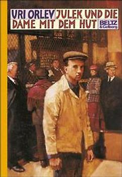 Julek und die Dame mit dem Hut. Roman