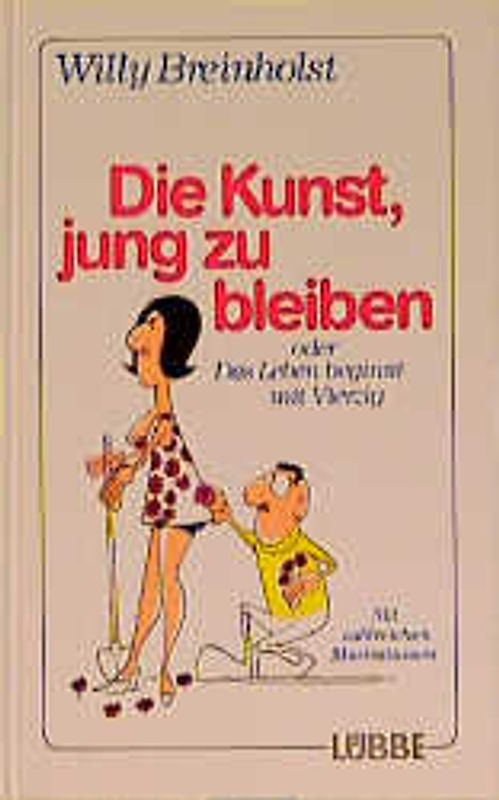 Die Kunst, jung zu bleiben. Oder: Das Leben beginnt mit Vierzig